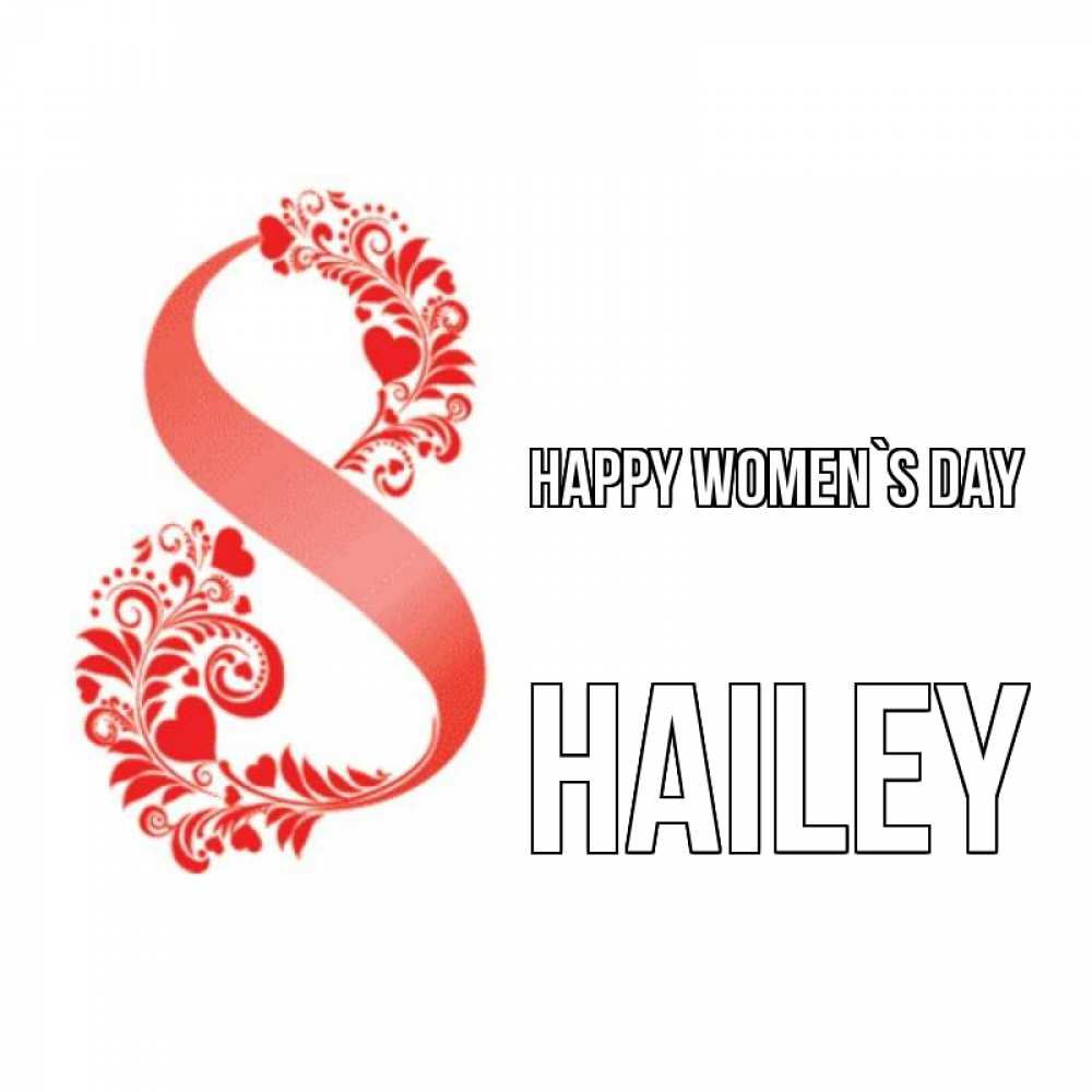 Greetings card с именем, Hailey happy women`s day восьмерка из сердечек и листьев Greetings with text for free download 